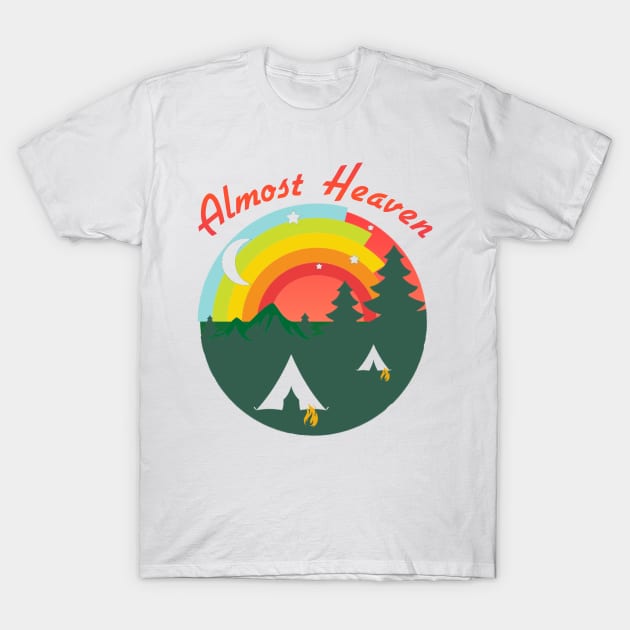 Almost Heaven T-Shirt by Look Up Creations